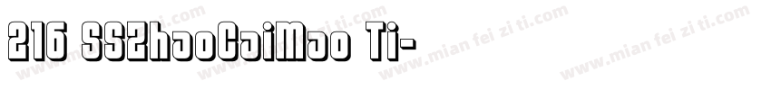 216 SSZhaoCaiMao Ti字体转换